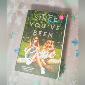 Since You've been Gone by Morgan Matson